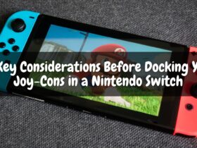 10 Key Considerations Before Docking Your Joy Cons in a Nintendo Switch