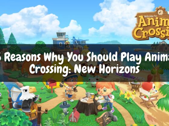 5 Reasons Why You Should Play Animal Crossing: New Horizons