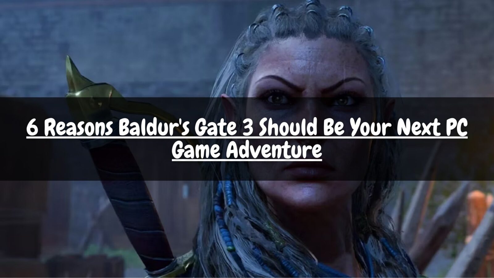 6 Reasons Baldur's Gate 3 Should Be Your Next PC Game Adventure