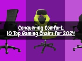 Conquering Comfort: 10 Top Gaming Chairs for 2024