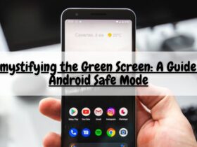 Demystifying the Green Screen: A Guide to Android Safe Mode