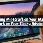 Installing Minecraft on Your MacBook: Embark on Your Blocky Adventures