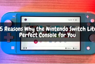 5 Reasons Why the Nintendo Switch Lite Perfect Console for You