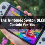 5 Reasons the Nintendo Switch OLED a Perfect Console for You