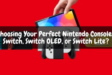 Nintendo Switch vs. Nintendo Switch Lite - 5 Reasons to Guide Your Decision