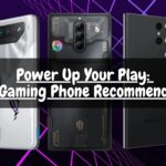 Power Up Your Play: Top 10 Gaming Phone Recommendations!