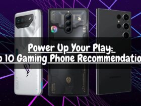 Power Up Your Play: Top 10 Gaming Phone Recommendations!