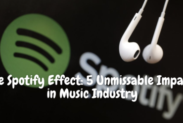 The Spotify Effect: 5 Unmissable Impacts in Music Industry