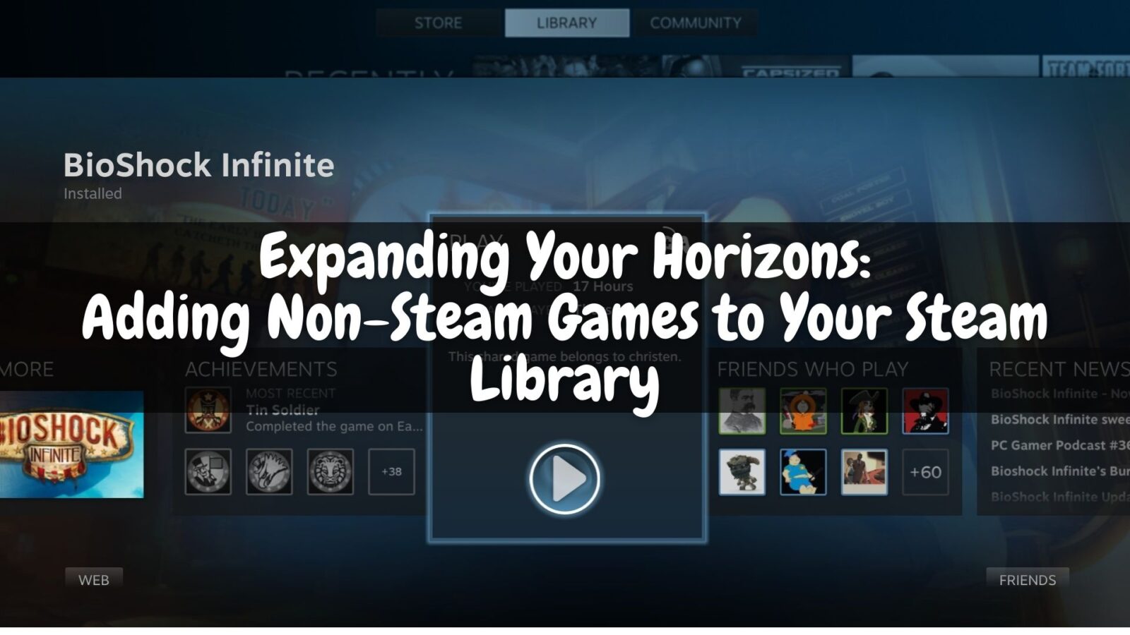 Expanding Your Horizons: Adding Non-Steam Games to Your Steam Library