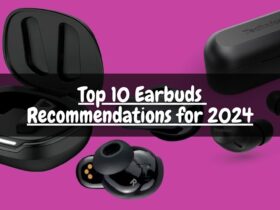 Top 10 Earbuds Recommendations for 2024