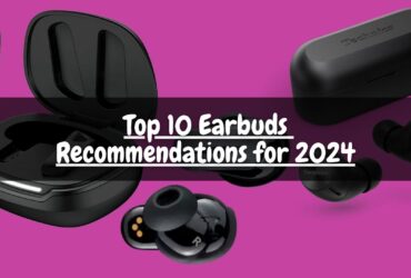 Top 10 Earbuds Recommendations for 2024