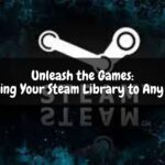 Unleash the Games: Streaming Your Steam Library to Any Device