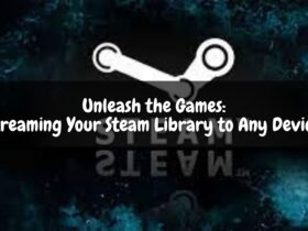 Unleash the Games: Streaming Your Steam Library to Any Device